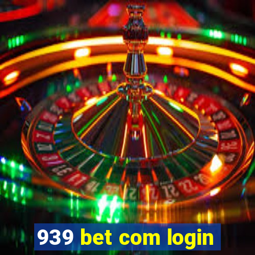 939 bet com login